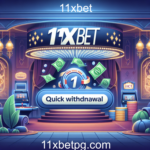 Retirada Rápida: A Agilidade nas Apostas com a 11xbet